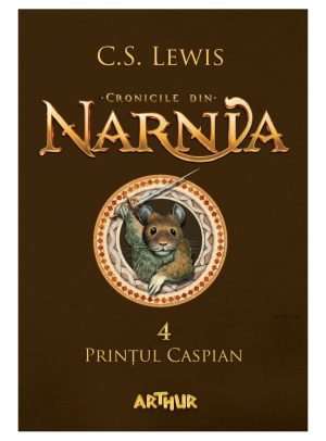 Cronicile din Narnia IV. Prințul Caspian