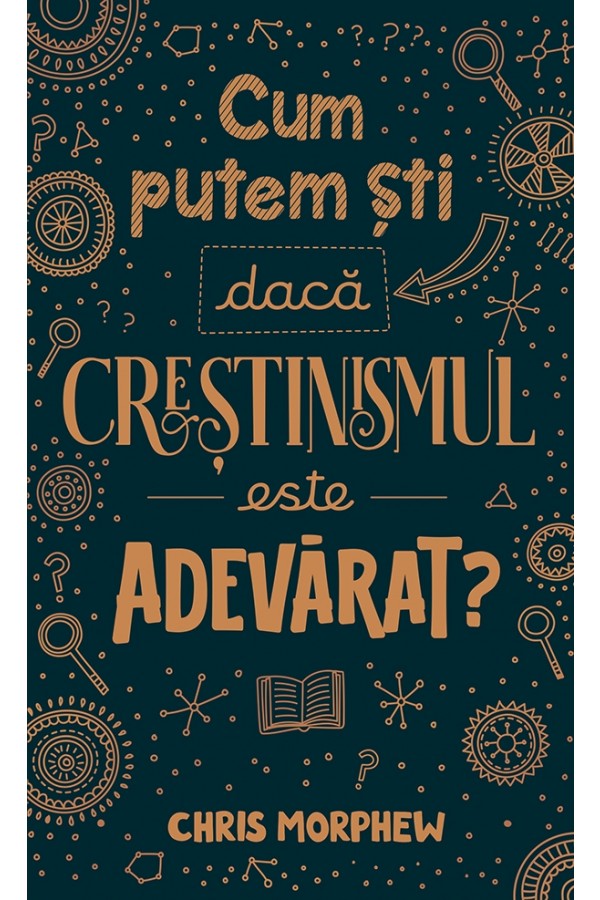 cum_putem_sti_daca_crestinismul_este_adevarat-1 Cum putem ști dacă creștinismul este adevărat? - seria Întrebări mari