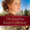 Destinul lui Katie Calloway. Seria "Pădurile din Michigan" – 1