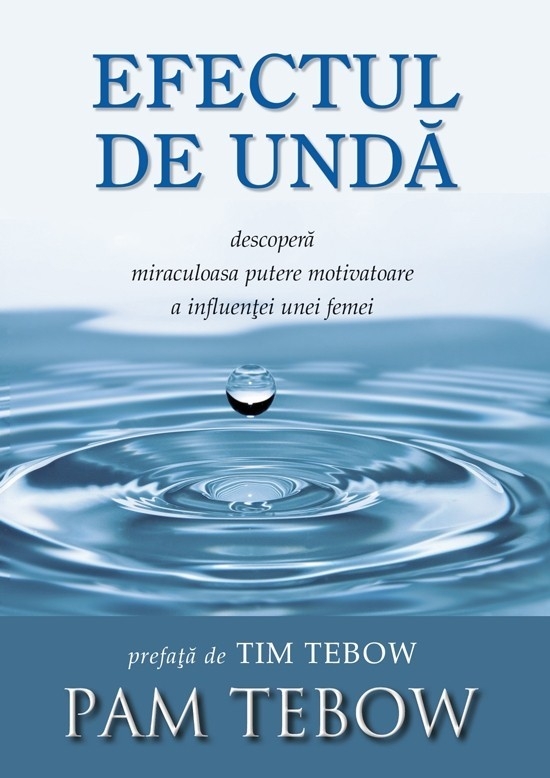 Efectul de unda. Descopera miraculoasa putere motivatoare a influentei unei femei
