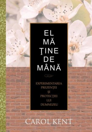 el-ma-tine El mă ține de mână. Experimentarea protecției și prezenței lui Dumnezeu