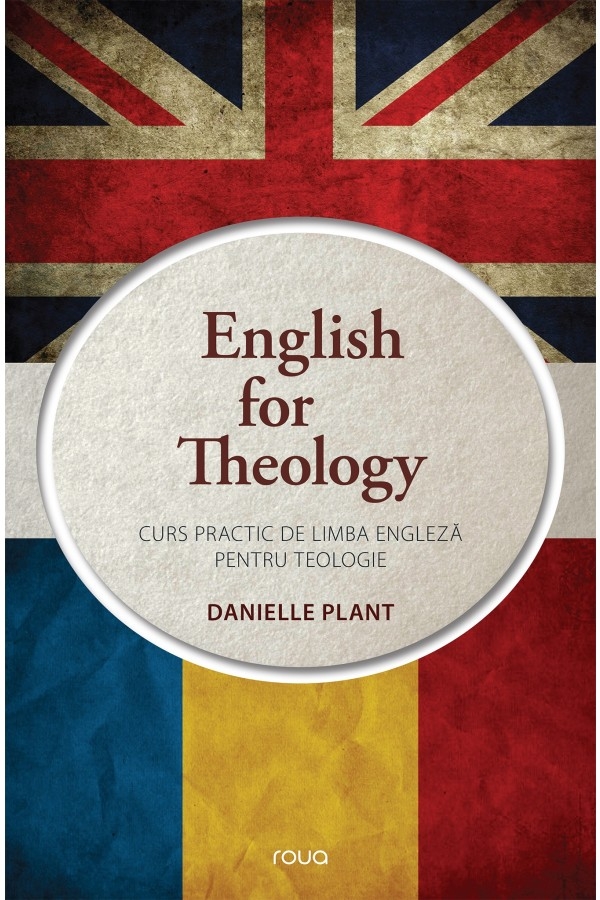 english_for_theology_cover_front English for Theology. Curs practic de limba engleză pentru teologie