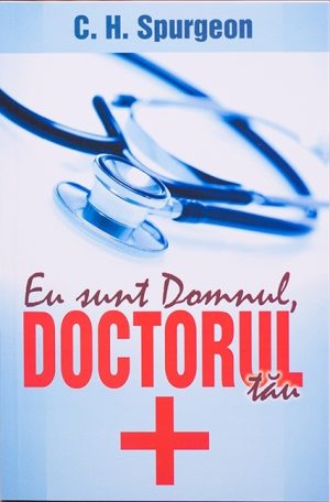 Eu sunt Domnul, doctorul tau