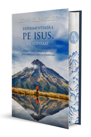 Experimentează-L pe Isus. Cu adevărat.