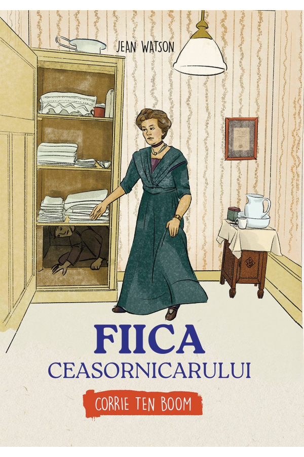 fiica-ceasornicarului-corrie-ten-boom Fiica ceasornicarului - Corrie Ten Boom