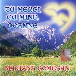 CD Mariana Somesan - Tu mergi cu mine, Doamne