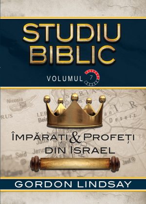 imparati-si-profeti-din-israel_web Imparati & Profeti din Israel. Studiu Biblic. Vol. 7