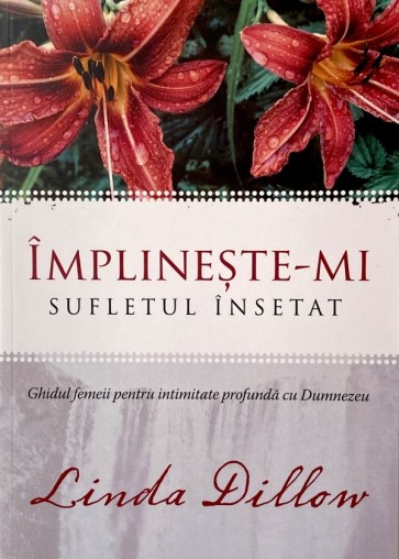 Implineste-mi sufletul insetat