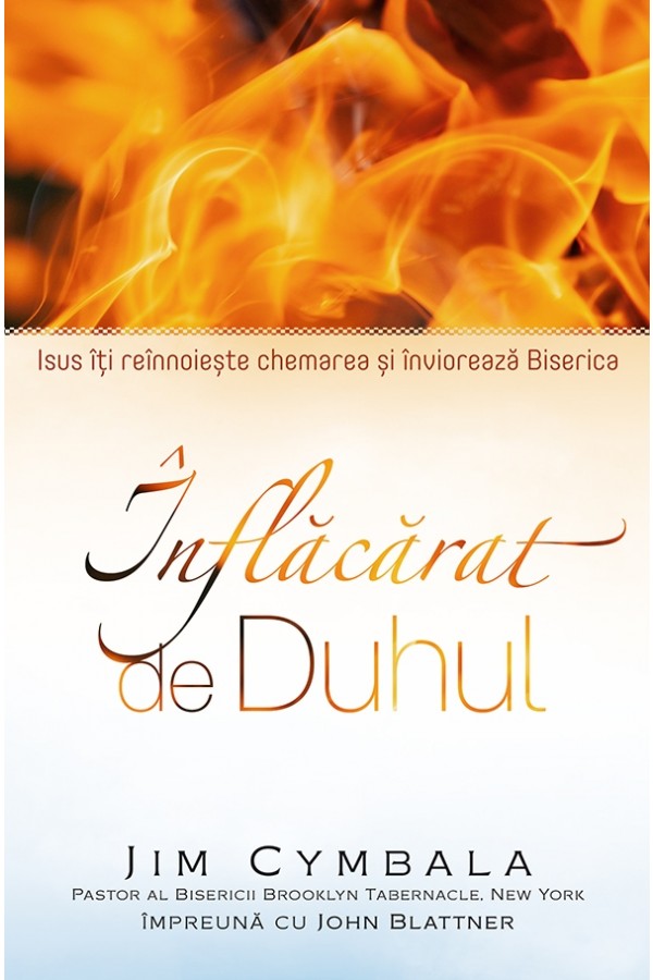 inflacarat_de_duhul-1 Înflăcărat de Duhul: Isus îți reînnoiește chemarea și înviorează Biserica