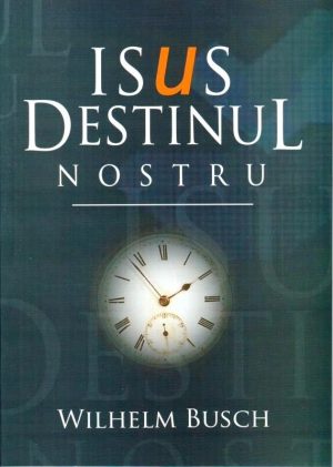 isus_destinul Isus destinul nostru