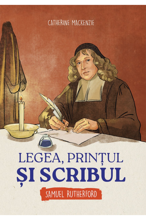legea-printul-si-scribul-samuel-1 Legea, prințul și scribul - Samuel Rutherford