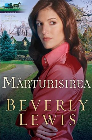 marturisirea Mărturisirea - vol. 2 - Moștenirea din Lancaster County