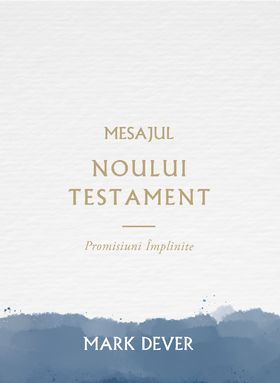 Mesajul Noului Testament: Promisiuni împlinite