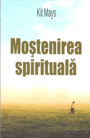 mostenirea Mostenirea spirituala
