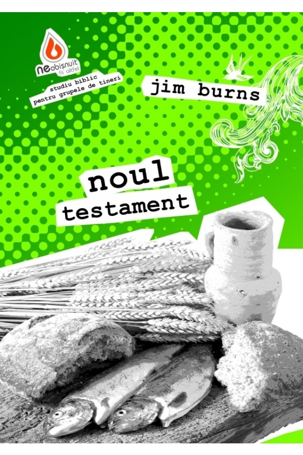 neobisnuit-nt Neobișnuit: Noul Testament - studiu biblic pentru grupele de tineri