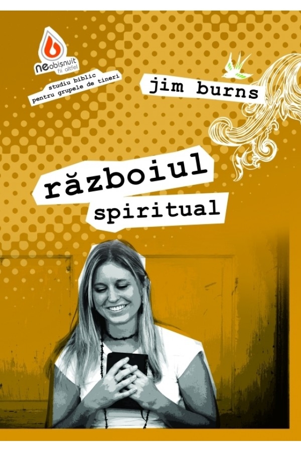 Neobișnuit: Războiul spiritual - studiu biblic pentru grupele de tineri