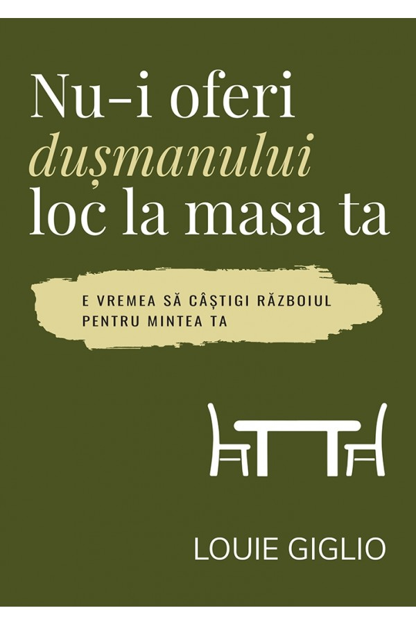 Nu-i oferi dușmanului loc la masa ta