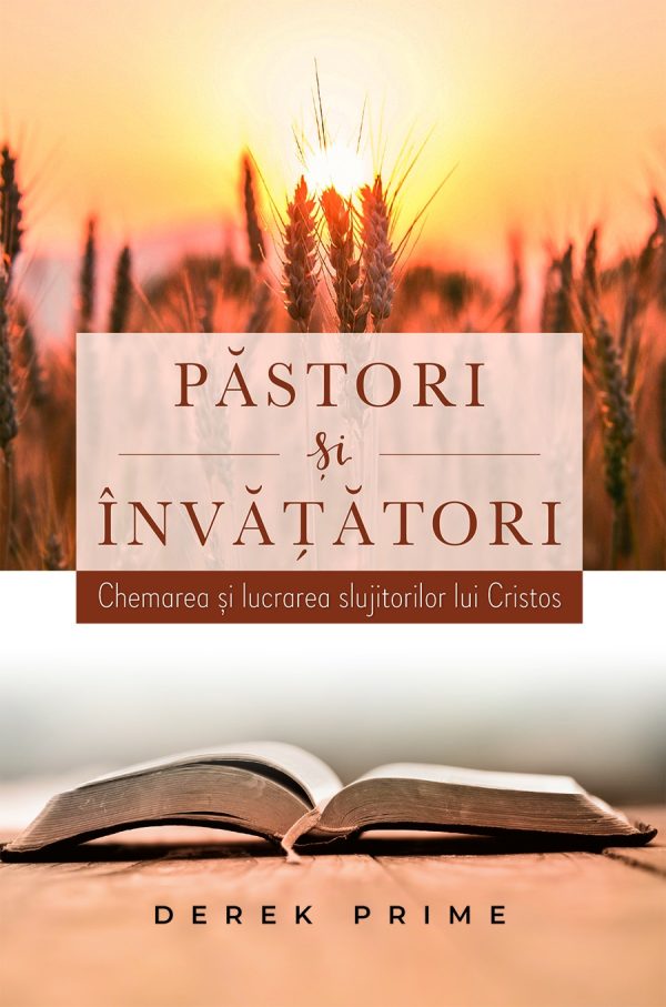 pastori_si_invatatori Pastori si Invatatori - Chemarea si lucrarea slujitorilor lui Cristos