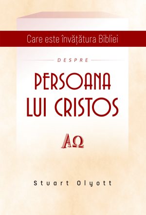 Care este învățătura Bibliei despre Persoana lui Cristos