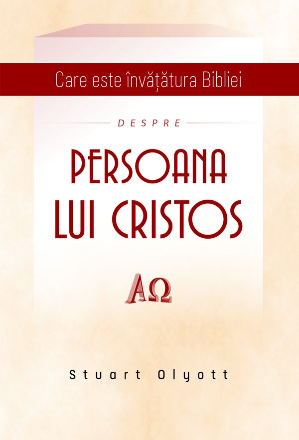 persoana Care este învățătura Bibliei despre Persoana lui Cristos