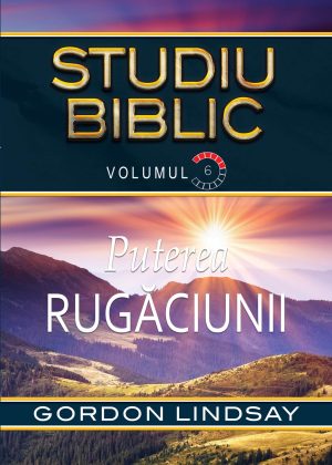 puterea-rugaciunii_web Puterea rugaciunii. Studiu Biblic. Vol. 6