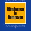 Rămânerea în Dumnezeu
