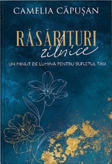 rasarit Răsărituri zilnice: Un minut de lumină pentru sufletul tău