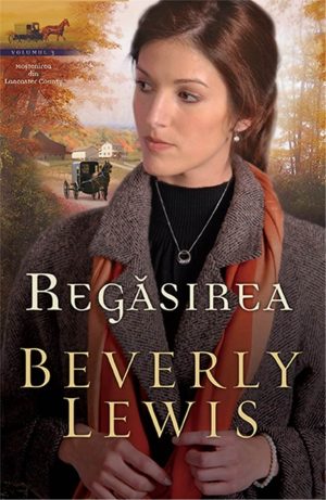 regasirea Regăsirea - vol. 3 - Moștenirea din Lancaster County