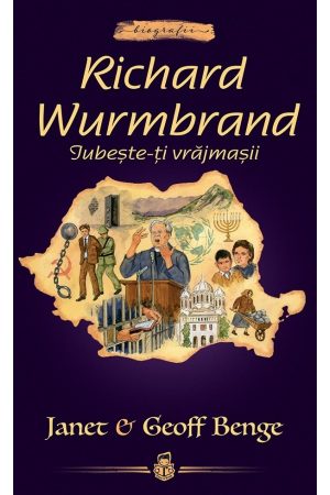 richard-wurmbrand-iubeste-ti-vrajmasii_01 Richard Wurmbrand: Iubește-ți vrăjmașii -- seria Biografii