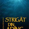 Strigat din adinc