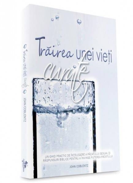 Trairea unei vieti curate