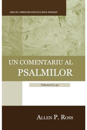 Un comentariu al psalmilor. Vol. 1 (1-41)