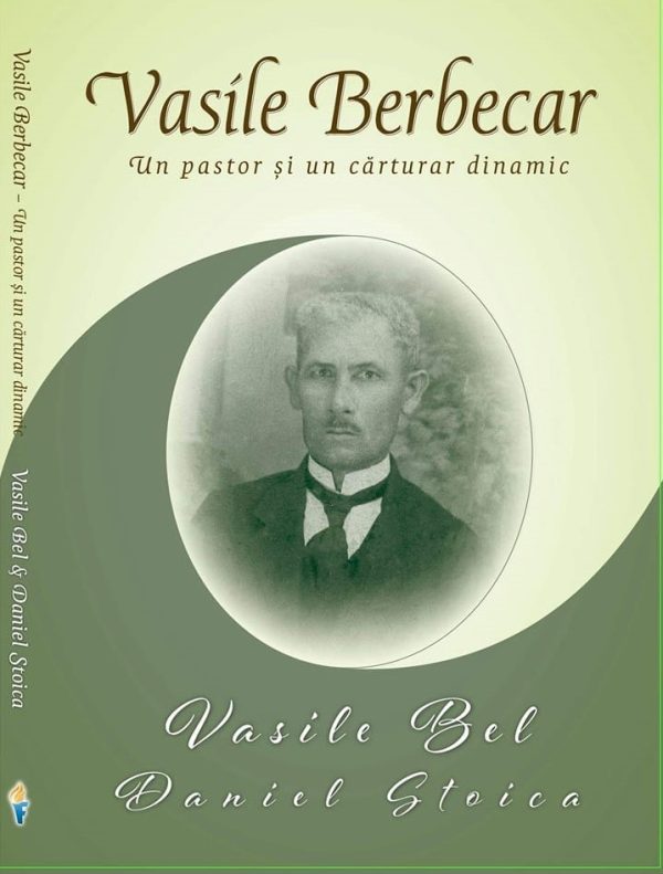 Vasile Berbecar - Un pastor și un cărturar dinamic