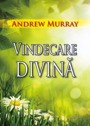 vindecarea_divina_murray Vindecare divina
