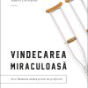 Vindecarea miraculoasa